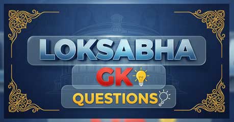 Loksabha-Gk-Questions-Indian-Polity-Gk-Questions-with-Answers