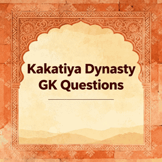 kakatiya-dynasty-gk-questions